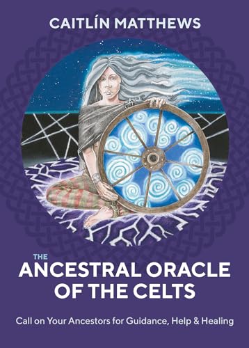 The Ancestral Oracle of the Celts: Call on Your Ancestors for Guidance, Help and Healing
The Ancestral Oracle of the Celts: Call on Your Ancestors for Guidance, Help and Healing