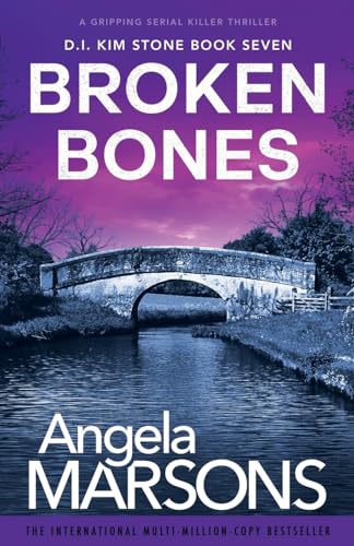 Broken Bones: A gripping serial killer thriller (Detective Kim Stone)