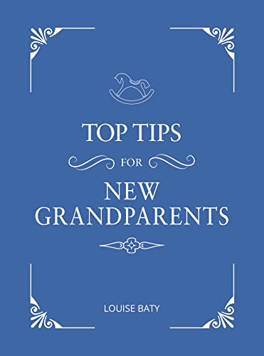 Top Tips for Grandparents: Practical Advice for First-Time Grandparents