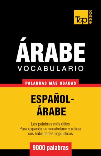 Vocabulario Espanol-Arabe - 9000 Palabras Mas Usadas -Language: spanish
