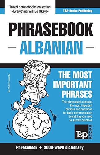 English-Albanian phrasebook and 3000-word topical vocabulary (American English Collection)
English-Albanian phrasebook and 3000-word topical vocabulary (American English Collection)