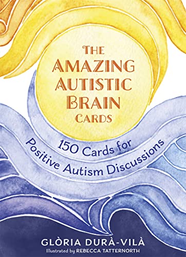 Amazing Autistic Brain Cards : 150 Cards for Positive Autism Discussions