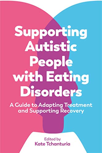 Supporting Autistic People With Eating Disorders (Paperback)