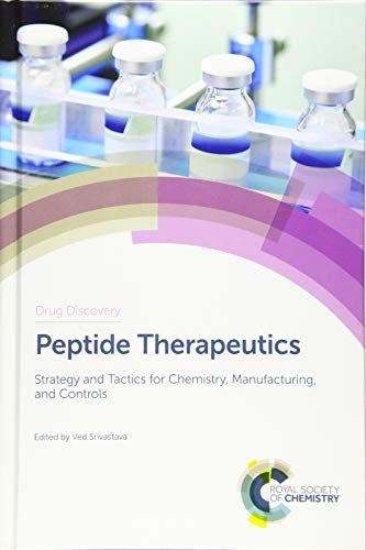 Peptide Therapeutics: Strategy and Tactics for Chemistry, Manufacturing, and Controls (Drug Discovery, 72)
Peptide Therapeutics: Strategy and Tactics for Chemistry, Manufacturing, and Controls (Drug Discovery, 72)