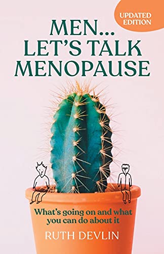 Men. Let's Talk Menopause : What's Going on and What You Can Do About It
Men. Let's Talk Menopause : What's Going on and What You Can Do About It