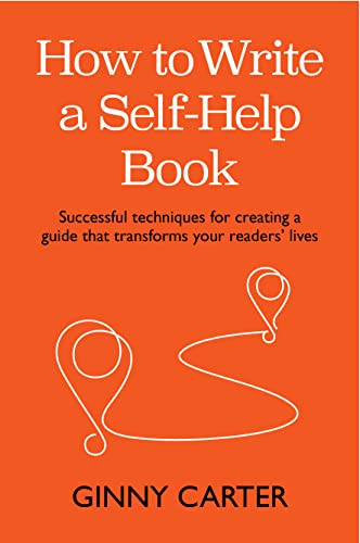 How to Write a Self-Help Book : Successful Techniques for Creating a Guide That Transforms Your Readers Lives
How to Write a Self-Help Book : Successful Techniques for Creating a Guide That Transforms Your Readers Lives