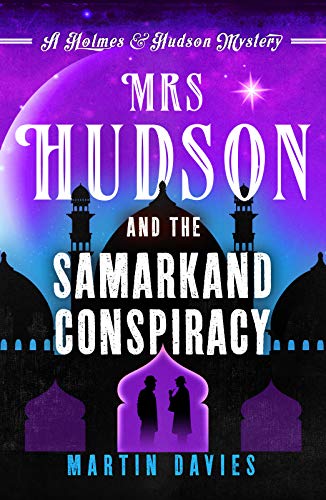 Mrs Hudson and the Samarkand Conspiracy (Holmes & Hudson Mystery): 4 (A Holmes & Hudson Mystery) (A Holmes & Hudson Mystery, 4)
