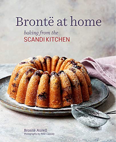 Brontë at Home : Baking from the Scandikitchen