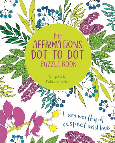 The Affirmations Dot-to-Dot Puzzle Book (Arcturus Dot-to-Dot Collection)
The Affirmations Dot-to-Dot Puzzle Book (Arcturus Dot-to-Dot Collection)