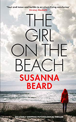 THE GIRL ON THE BEACH an utterly gripping psychological thriller (Totally gripping psychological thrillers)