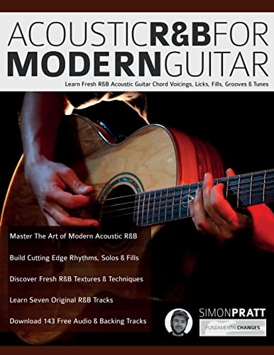 Acoustic R&B for Modern Guitar: Learn Contemporary R&B Chord Voicings, Licks, Fills, Grooves & Performance Pieces
Acoustic R&B for Modern Guitar: Learn Contemporary R&B Chord Voicings, Licks, Fills, Grooves & Performance Pieces