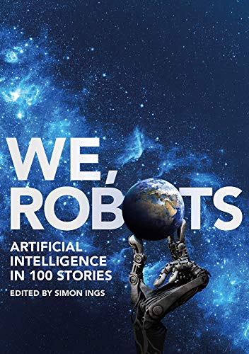 We, Robots: Artificial Intelligence in 100 Stories
