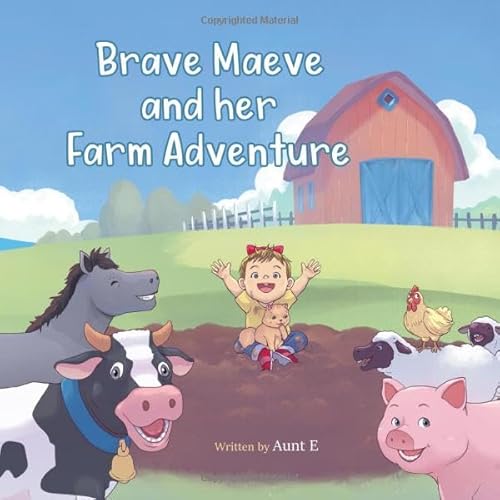 Brave Maeve and her Farm Adventure