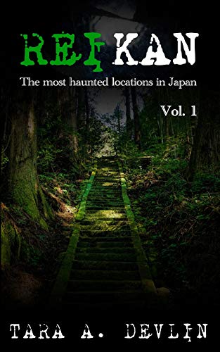 Reikan: The Most Haunted Locations in Japan: Volume One