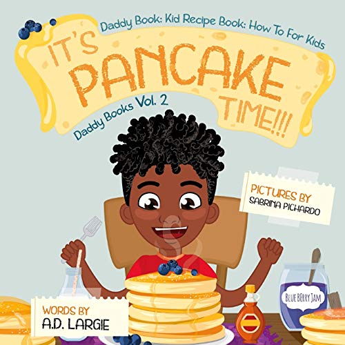 It's Pancake Time: Activity Book: Recipe Book: Daddy Book for kids (Daddy Books)