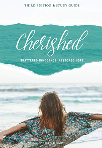 Cherished: Shattered Innocence. Restored Hope. Third edition