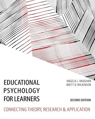Educational Psychology for Learners: Connecting Theory, Research and Application
Educational Psychology for Learners: Connecting Theory, Research and Application