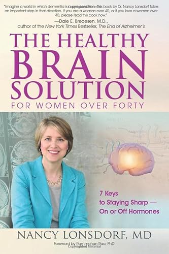 The Healthy Brain Solution for Women Over Forty: 7 Keys to Staying Sharp - On or Off Hormones
The Healthy Brain Solution for Women Over Forty: 7 Keys to Staying Sharp - On or Off Hormones