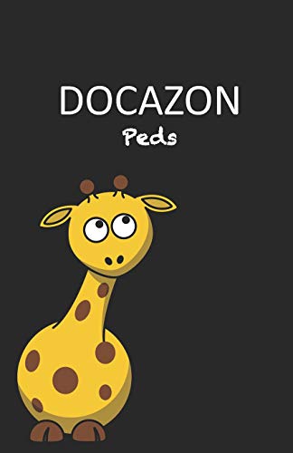 Docazon Peds: the Ultimate Pediatric History Physical Exam Notebook (docazon Notebooks)
Docazon Peds: the Ultimate Pediatric History Physical Exam Notebook (docazon Notebooks)