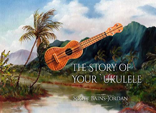 The Story of Your `Ukulele