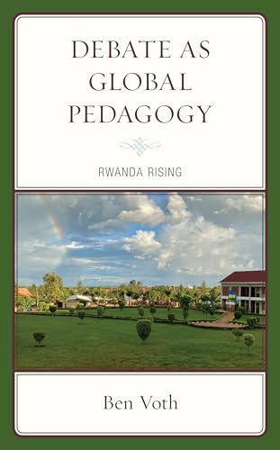 Debate as Global Pedagogy: Rwanda Rising (Paperback or Softback)