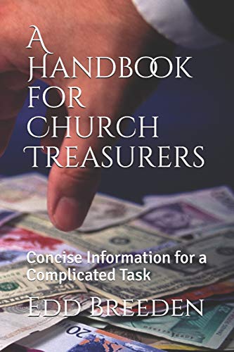 A Handbook for Church Treasurers: Concise Information for a Complicated Task