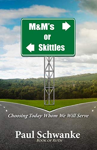 M&M's or Skittles: Choosing Today Whom We Will Serve