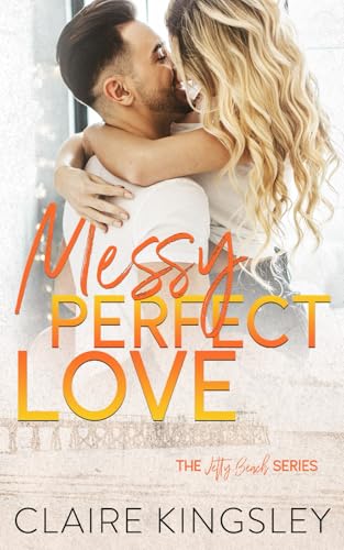 Messy Perfect Love (Jetty Beach)