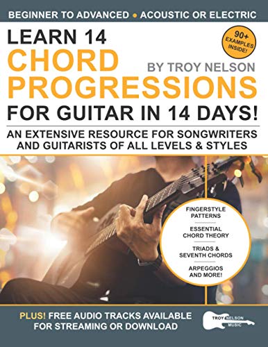 Learn 14 Chord Progressions for Guitar in 14 Days: Extensive Resource for Songwriters and Guitarists of All Levels
Learn 14 Chord Progressions for Guitar in 14 Days: Extensive Resource for Songwriters and Guitarists of All Levels