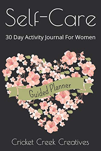Self-Care: 30 Day Activity Journal For Women