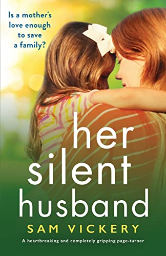 Her Silent Husband: A heartbreaking and completely gripping page-turner