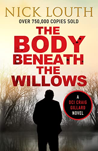 The Body Beneath the Willows: 9 (DCI Craig Gillard Crime Thrillers)