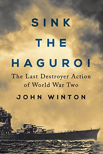 Sink the Haguro!: Last Destroyer Action of the Second World War (Warship Battles of World War Two)
Sink the Haguro!: Last Destroyer Action of the Second World War (Warship Battles of World War Two)
