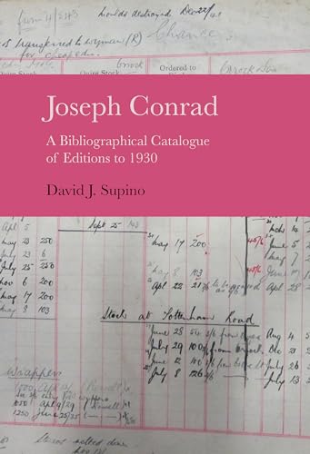 Joseph Conrad : A Bibliographical Catalogue of Editions to 1930