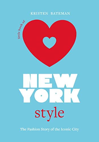 Little Book of New York Style: The Fashion History of the Iconic City (Little Books of City Style, 3)
Little Book of New York Style: The Fashion History of the Iconic City (Little Books of City Style, 3)