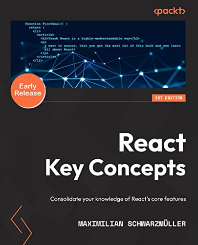 React Key Concepts: Consolidate your knowledge of Reactâs core features
React Key Concepts: Consolidate your knowledge of Reactâs core features