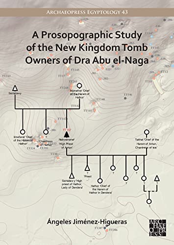 A Prosopographic Study Of The New Kingdom Tomb Owners Of Dra Abu El-Naga