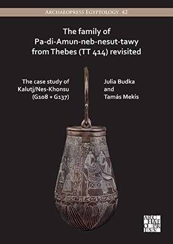The Family Of Pa-Di-Amun-Neb-Nesut-Tawy From Thebes (tt 414) Revisited