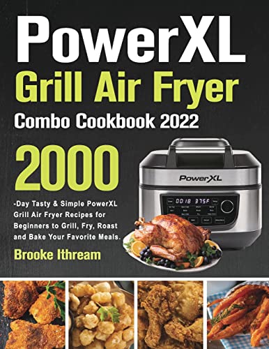 PowerXL Grill Air Fryer Combo Cookbook 2022 (Paperback or Softback)