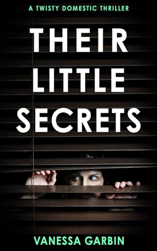 Their Little Secrets: a twisty domestic thriller