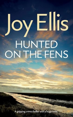 HUNTED ON THE FENS a gripping crime thriller with a huge twist (Detective Nikki Galena Mysteries)
HUNTED ON THE FENS a gripping crime thriller with a huge twist (Detective Nikki Galena Mysteries)