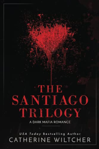 

The Santiago Trilogy: A Dark Mafia Romance