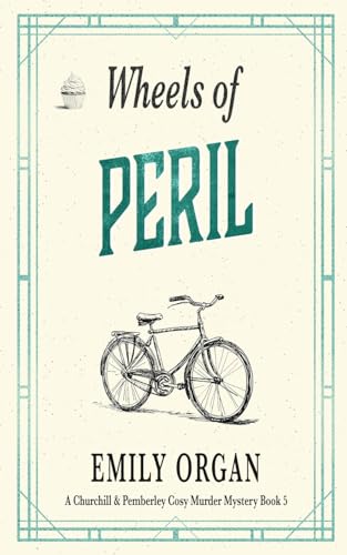 Wheels of Peril (Churchill and Pemberley Cozy Mystery Series)