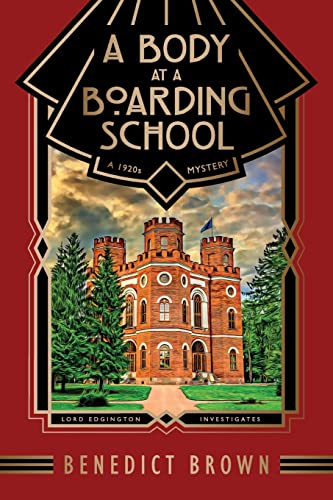 A Body at a Boarding School: A 1920s Mystery (Lord Edgington Investigates.)