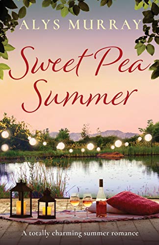 Sweet Pea Summer: A totally charming summer romance (Full Bloom Farm)
Sweet Pea Summer: A totally charming summer romance (Full Bloom Farm)