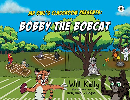 Mr Owl's Classroom Presents: Bobby the Bobcat (Paperback)