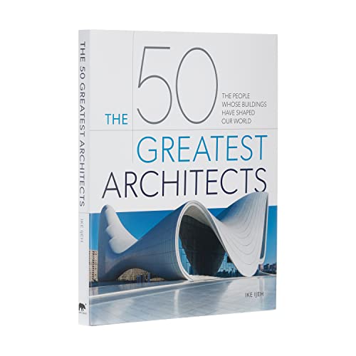 The 50 Greatest Architects: The People Whose Buildings Have Shaped Our World
The 50 Greatest Architects: The People Whose Buildings Have Shaped Our World