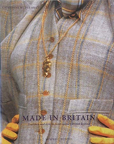 Made in Britain: Tradition and Style in Contemporary British Fashion