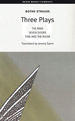 Botho Strauss: Three Plays: The Park/Seven Doors/Time and the Room
