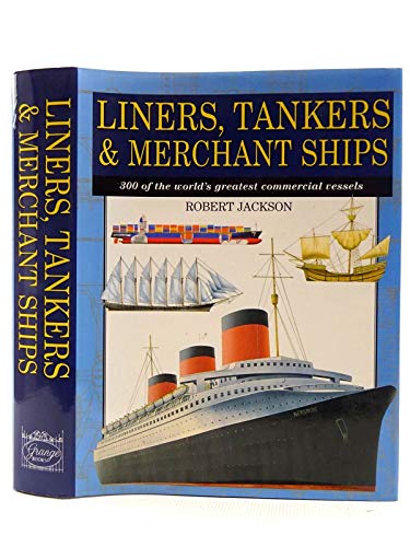 Liners, Tankers Merchant Ships: 300 of the World's Greatest Commercial Vessels (Expert Series) (Expert Guide)
Liners, Tankers Merchant Ships: 300 of the World's Greatest Commercial Vessels (Expert Series) (Expert Guide)